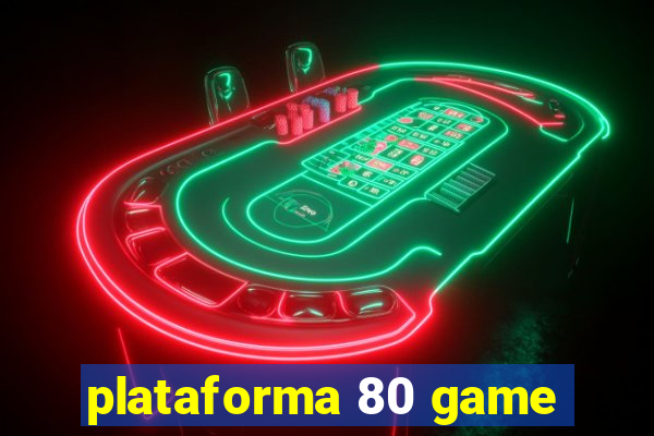 plataforma 80 game